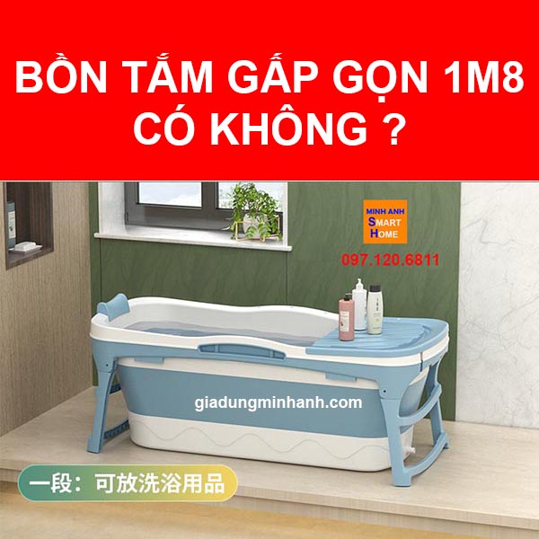 Bồn tắm gấp gọn 1m8 có không