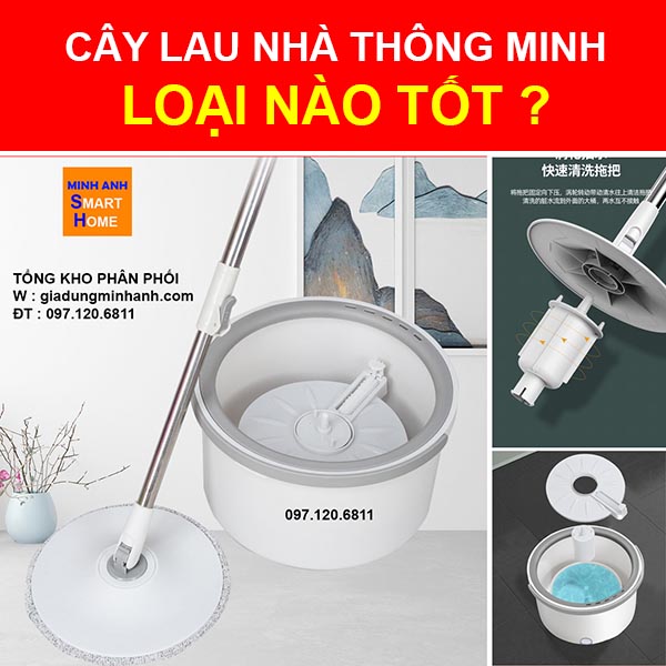 Cây lau nhà thông minh loại nào tốt