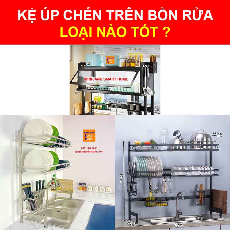 Kệ úp chén trên bồn rửa loại nào tốt