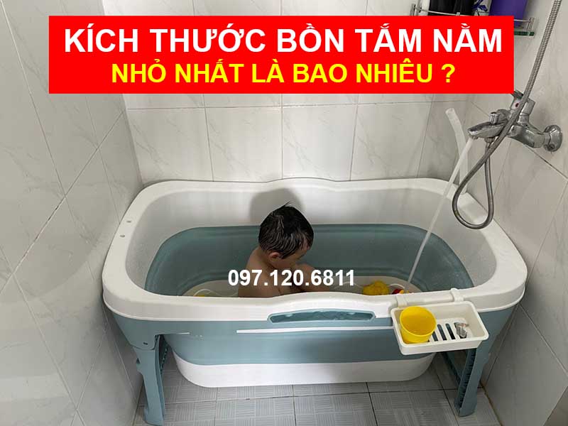 Kích thước bồn tắm nằm nhỏ nhất